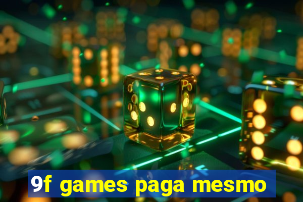 9f games paga mesmo